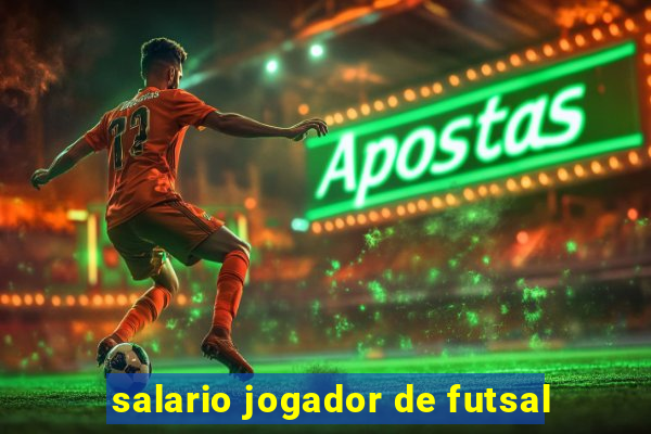 salario jogador de futsal